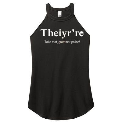 Theiy're Take That Grammar Police Women's Perfect Tri Rocker Tank