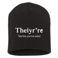 Theiy're Take That Grammar Police Short Acrylic Beanie