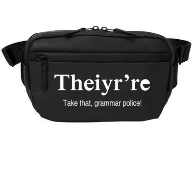 Theiy're Take That Grammar Police Crossbody Pack