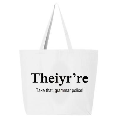 Theiy're Take That Grammar Police 25L Jumbo Tote