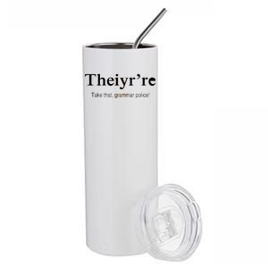 Theiy're Take That Grammar Police Stainless Steel Tumbler