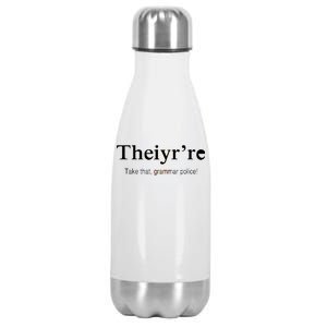 Theiy're Take That Grammar Police Stainless Steel Insulated Water Bottle