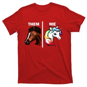 Them Horse Me Unicorn T-Shirt