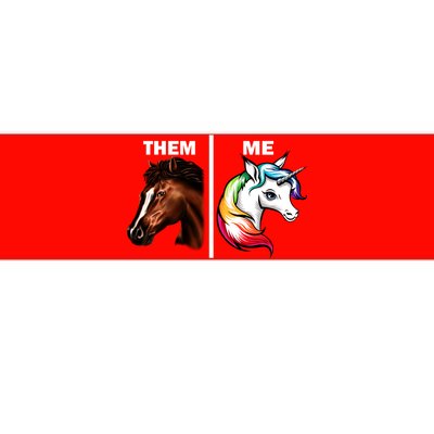 Them Horse Me Unicorn Bumper Sticker