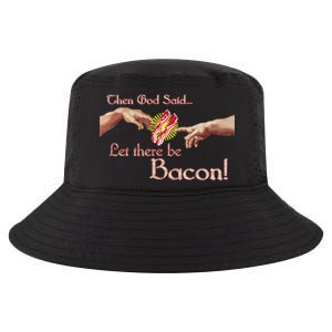 Then God Said Let There Be Bacon Cool Comfort Performance Bucket Hat