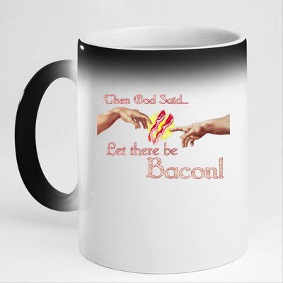 Then God Said Let There Be Bacon 11oz Black Color Changing Mug