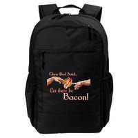 Then God Said Let There Be Bacon Backpack