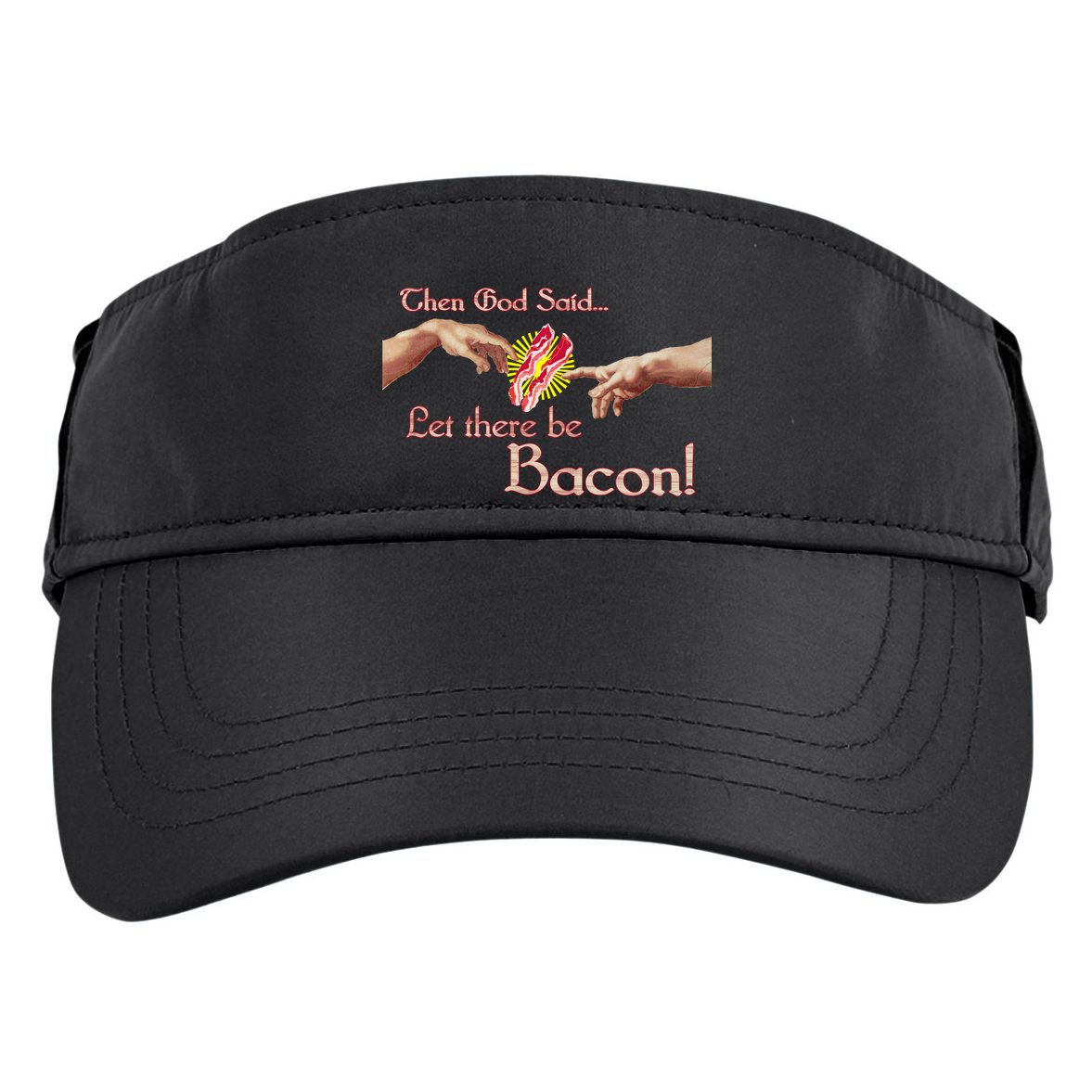 Then God Said Let There Be Bacon Adult Drive Performance Visor