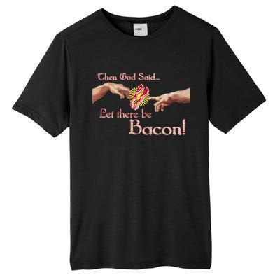 Then God Said Let There Be Bacon Tall Fusion ChromaSoft Performance T-Shirt