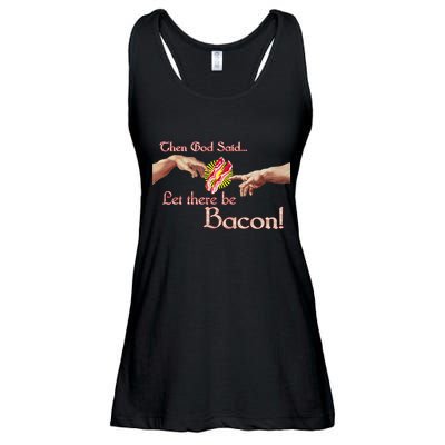 Then God Said Let There Be Bacon Ladies Essential Flowy Tank