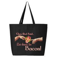 Then God Said Let There Be Bacon 25L Jumbo Tote