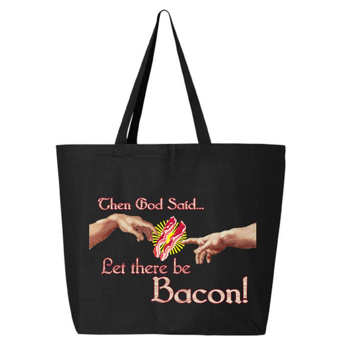 Then God Said Let There Be Bacon 25L Jumbo Tote