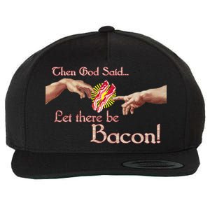 Then God Said Let There Be Bacon Wool Snapback Cap