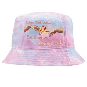 Then God Said Let There Be Bacon Tie-Dyed Bucket Hat