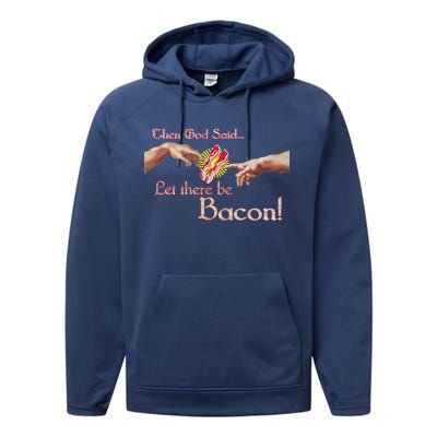 Then God Said Let There Be Bacon Performance Fleece Hoodie