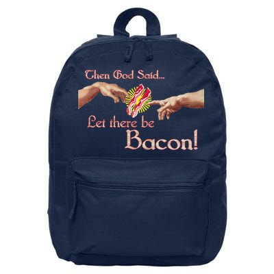 Then God Said Let There Be Bacon 16 in Basic Backpack