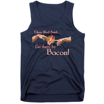 Then God Said Let There Be Bacon Tank Top