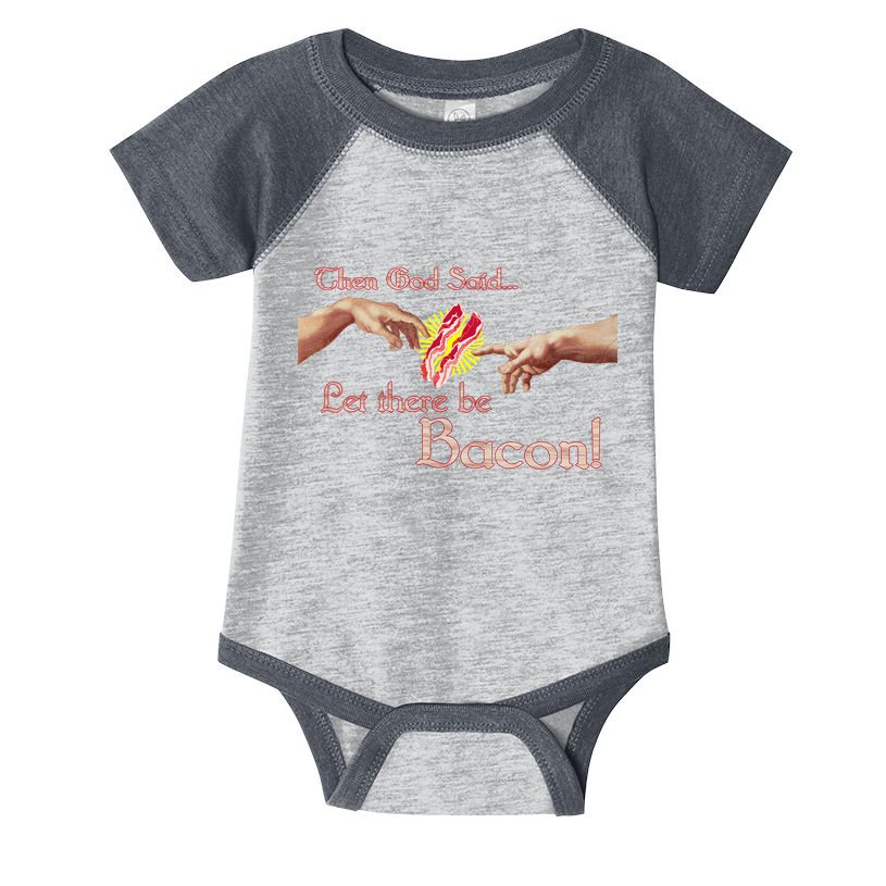 Then God Said Let There Be Bacon Infant Baby Jersey Bodysuit