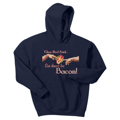 Then God Said Let There Be Bacon Kids Hoodie