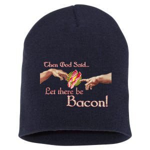 Then God Said Let There Be Bacon Short Acrylic Beanie