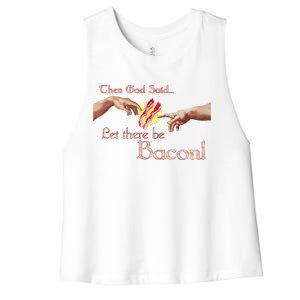 Then God Said Let There Be Bacon Women's Racerback Cropped Tank