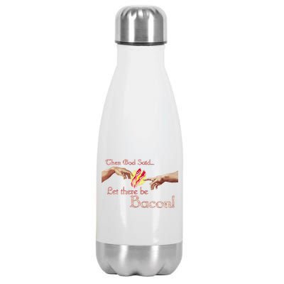 Then God Said Let There Be Bacon Stainless Steel Insulated Water Bottle