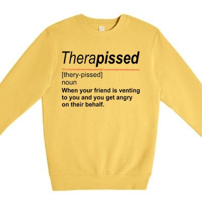 Therapissed Funny Definition Premium Crewneck Sweatshirt