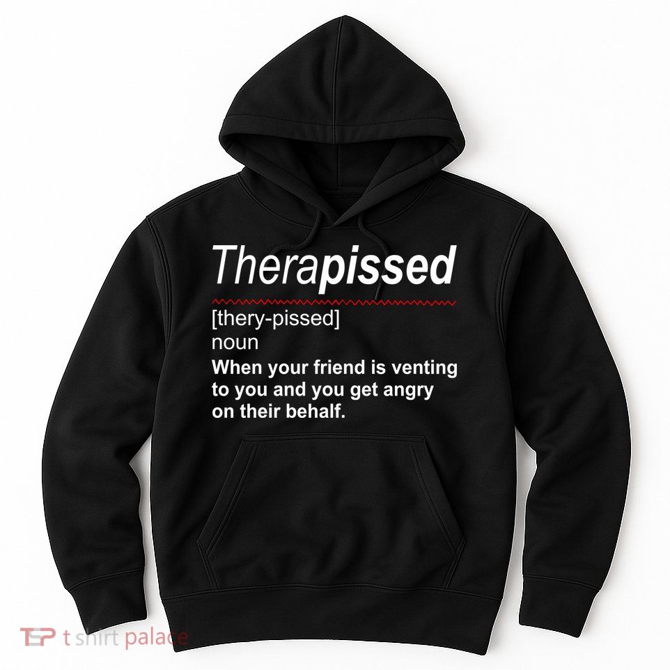 Therapissed Funny Definition Hoodie