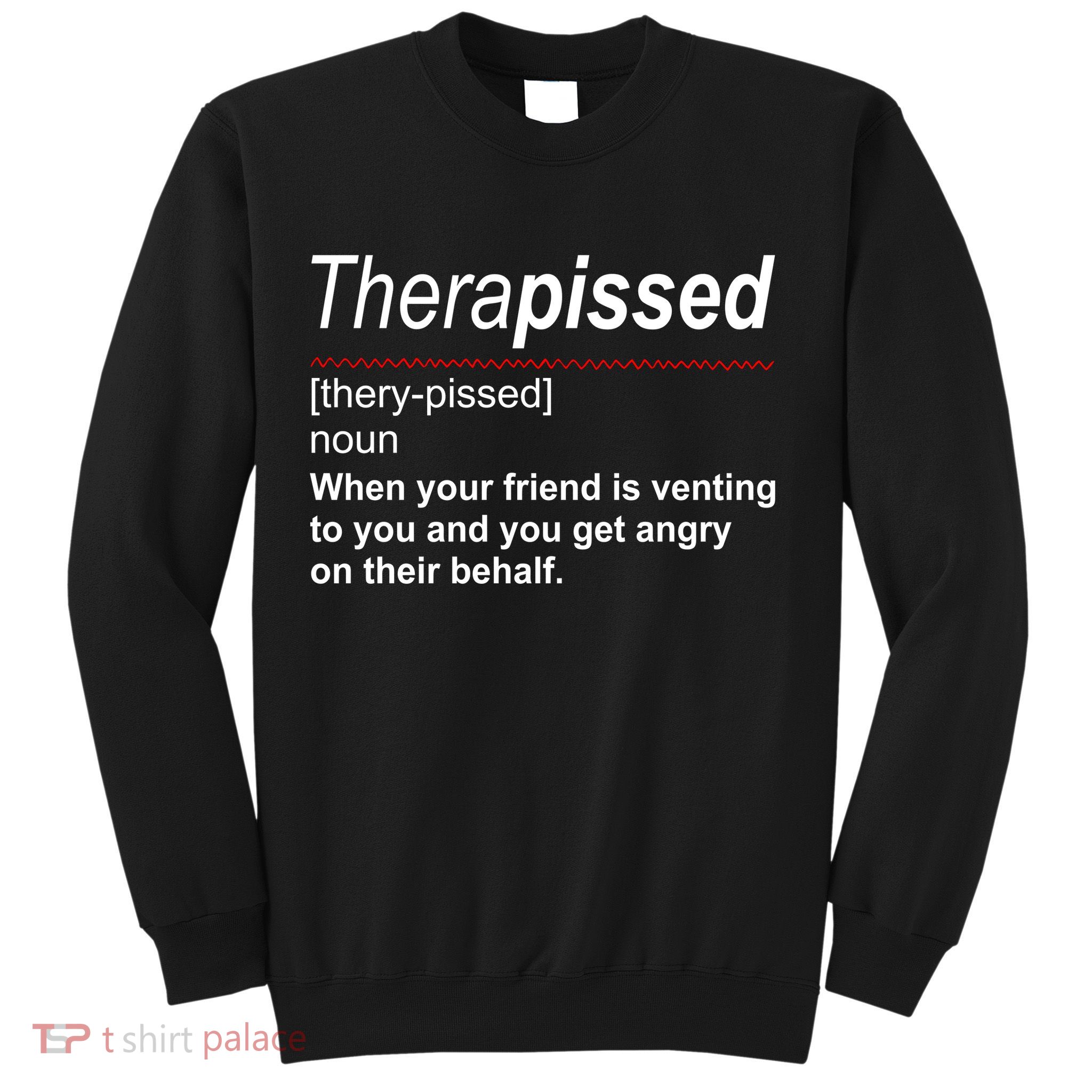 Therapissed Funny Definition Sweatshirt