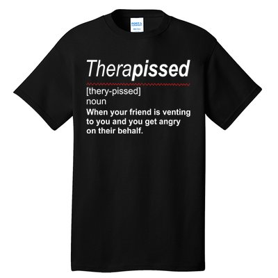 Therapissed Funny Definition Tall T-Shirt