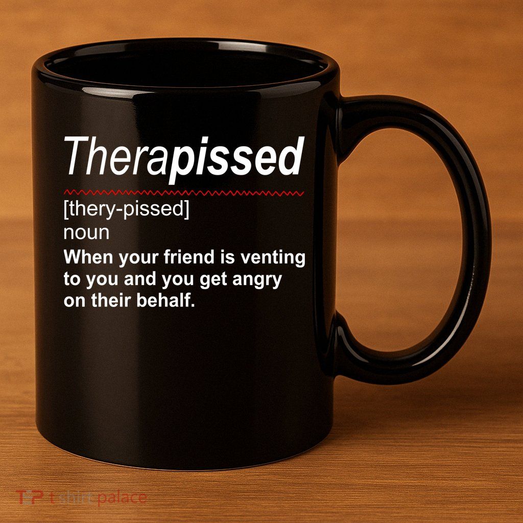 Therapissed Funny Definition 11oz C Handle Ceramic Mug