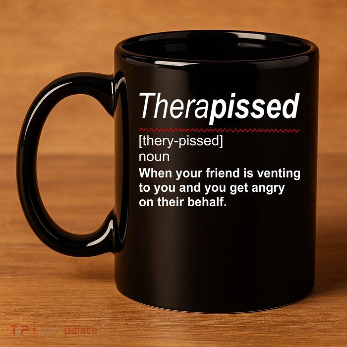 Therapissed Funny Definition 11oz C Handle Ceramic Mug