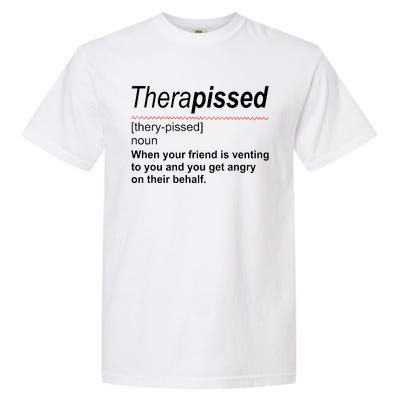 Therapissed Funny Definition Garment-Dyed Heavyweight T-Shirt