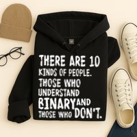 There Are 10 Kind of People Binary Hoodie