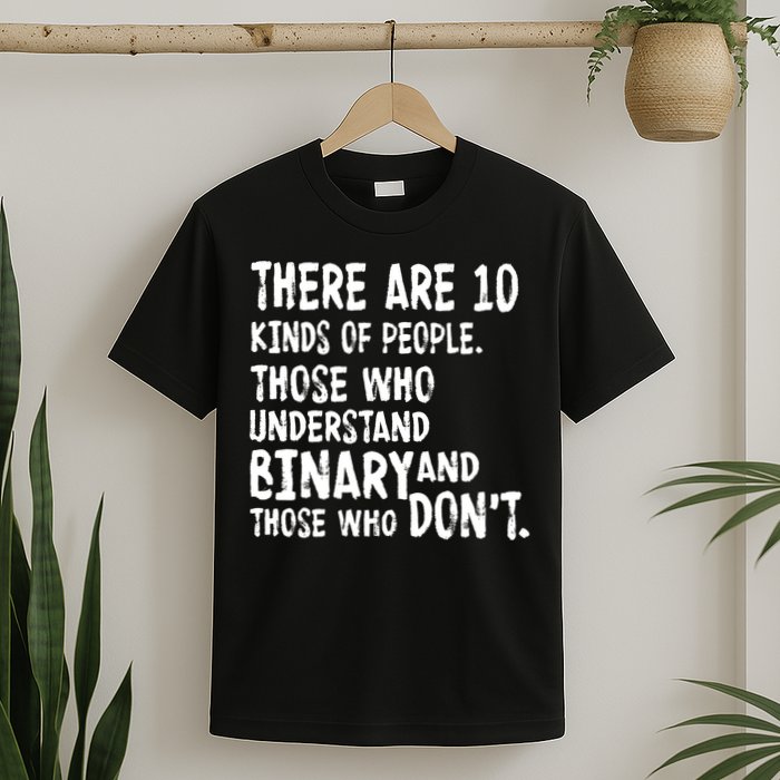 There Are 10 Kind of People Binary T-Shirt