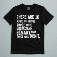 There Are 10 Kind of People Binary T-Shirt