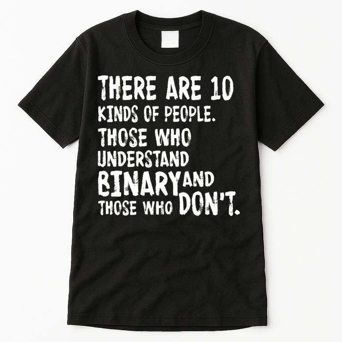 There Are 10 Kind of People Binary Tall T-Shirt