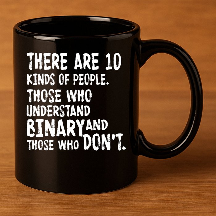 There Are 10 Kind of People Binary 11oz C Handle Ceramic Mug
