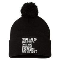 There Are 10 Kind of People Binary Pom Pom 12in Knit Beanie