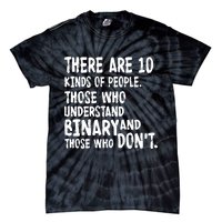 There Are 10 Kind of People Binary Tie-Dye T-Shirt