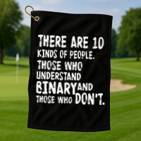 There Are 10 Kind of People Binary Golf Towel