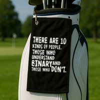 There Are 10 Kind of People Binary Golf Towel