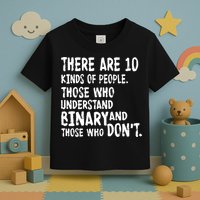 There Are 10 Kind of People Binary Toddler T-Shirt