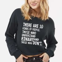 There Are 10 Kind of People Binary Cropped Pullover Crew