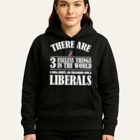 There Are 3 Useless Things In The World Hoodie