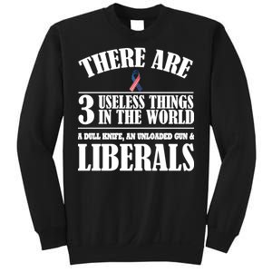 There Are 3 Useless Things In The World Sweatshirt