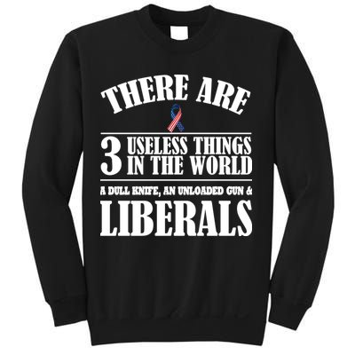 There Are 3 Useless Things In The World Sweatshirt