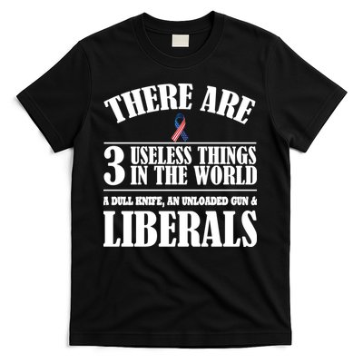 There Are 3 Useless Things In The World T-Shirt