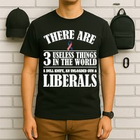 There Are 3 Useless Things In The World T-Shirt