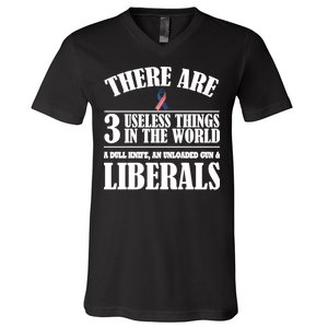 There Are 3 Useless Things In The World V-Neck T-Shirt